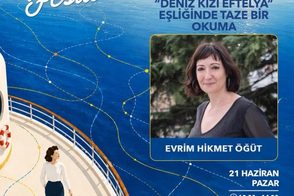 Kültür Hatları Festivali “Deniz Kızı Eftelya” Eşliğinde Taze Bir Okuma afişi