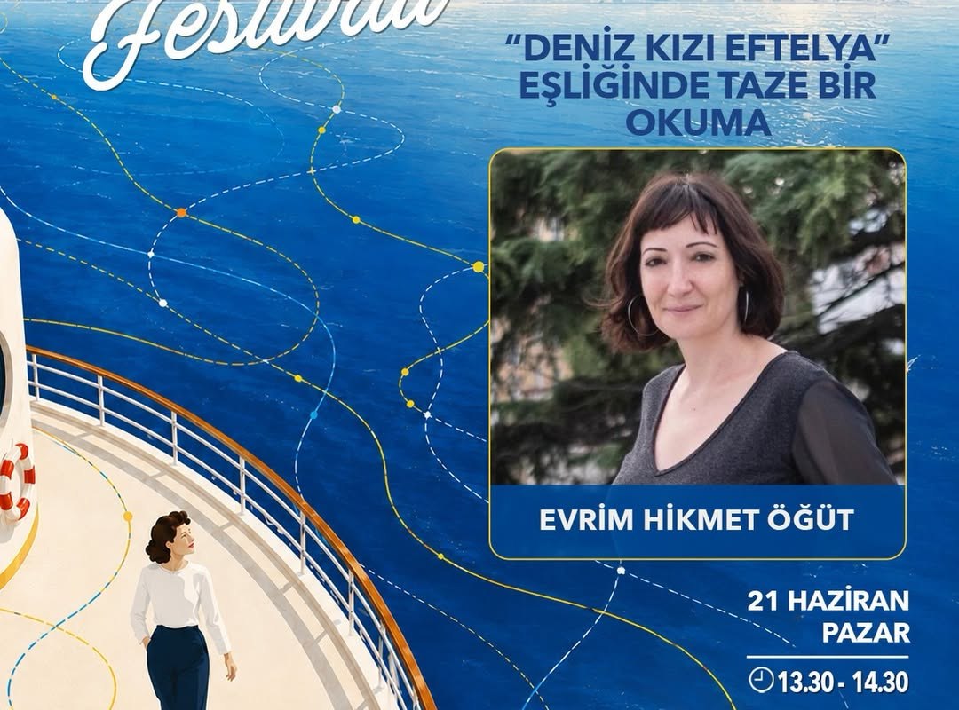 Kültür Hatları Festivali “Deniz Kızı Eftelya” Eşliğinde Taze Bir Okuma afişi